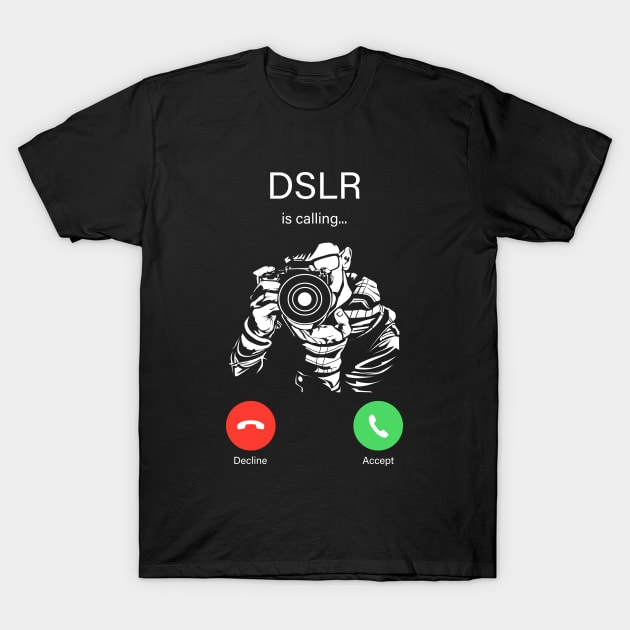 Incoming Call DSLR Camera - Funny Photographer T-Shirt by BlueTodyArt